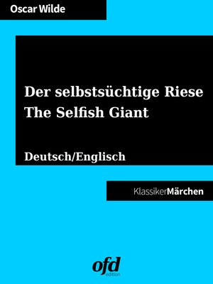 cover image of Der selbstsüchtige Riese--The Selfish Giant